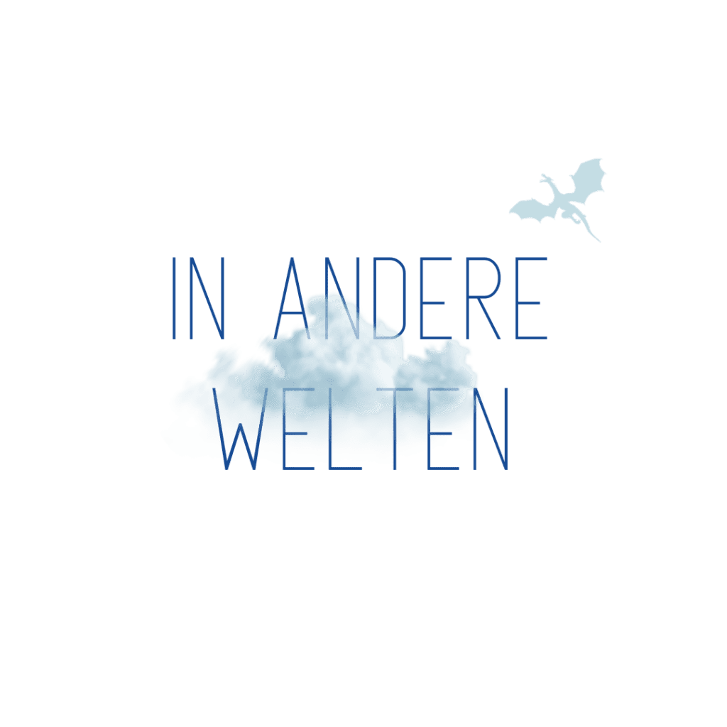 Eine Grafik die, die Worte IN ANDERE WELTEN zeigt mit einem kleinen Drachen rechts über dem Bild. Blauer unter dem Text.